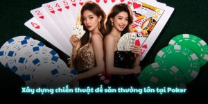 Cách Chơi Poker Cơ Bản Và Luật Thứ Hạng Tay Bài Chuẩn